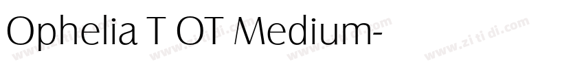 Ophelia T OT Medium字体转换